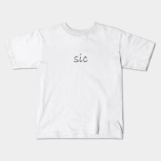 sic Kids T-Shirt